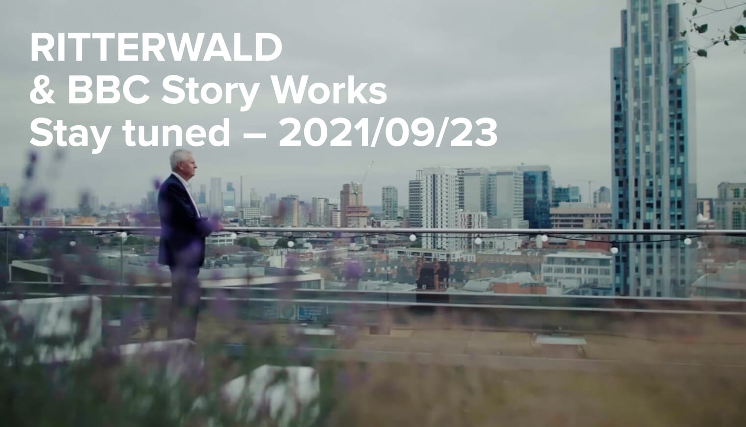 RITTERWALD & BBC Story Works: Stay tuned – 2021/09/23